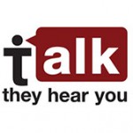 talk-they hear you