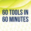60 Tools in 60 Minutes