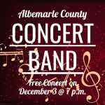 Albemarle County Concert Band
Free Concert on December 3 @ 7 p.m.