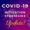 COVID-19 Mitigation Strategies Update